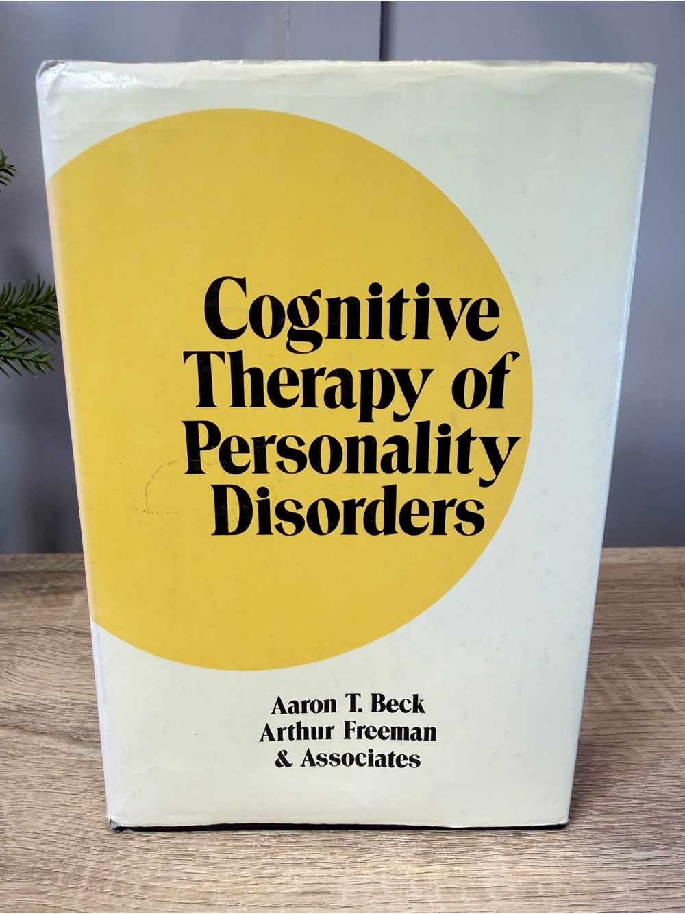 Cognitive Therapy of Personality Disorders